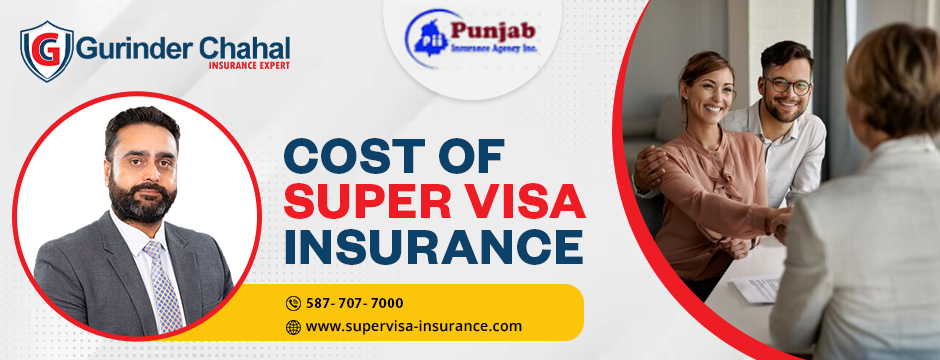 Cost Of Super Visa Insurance