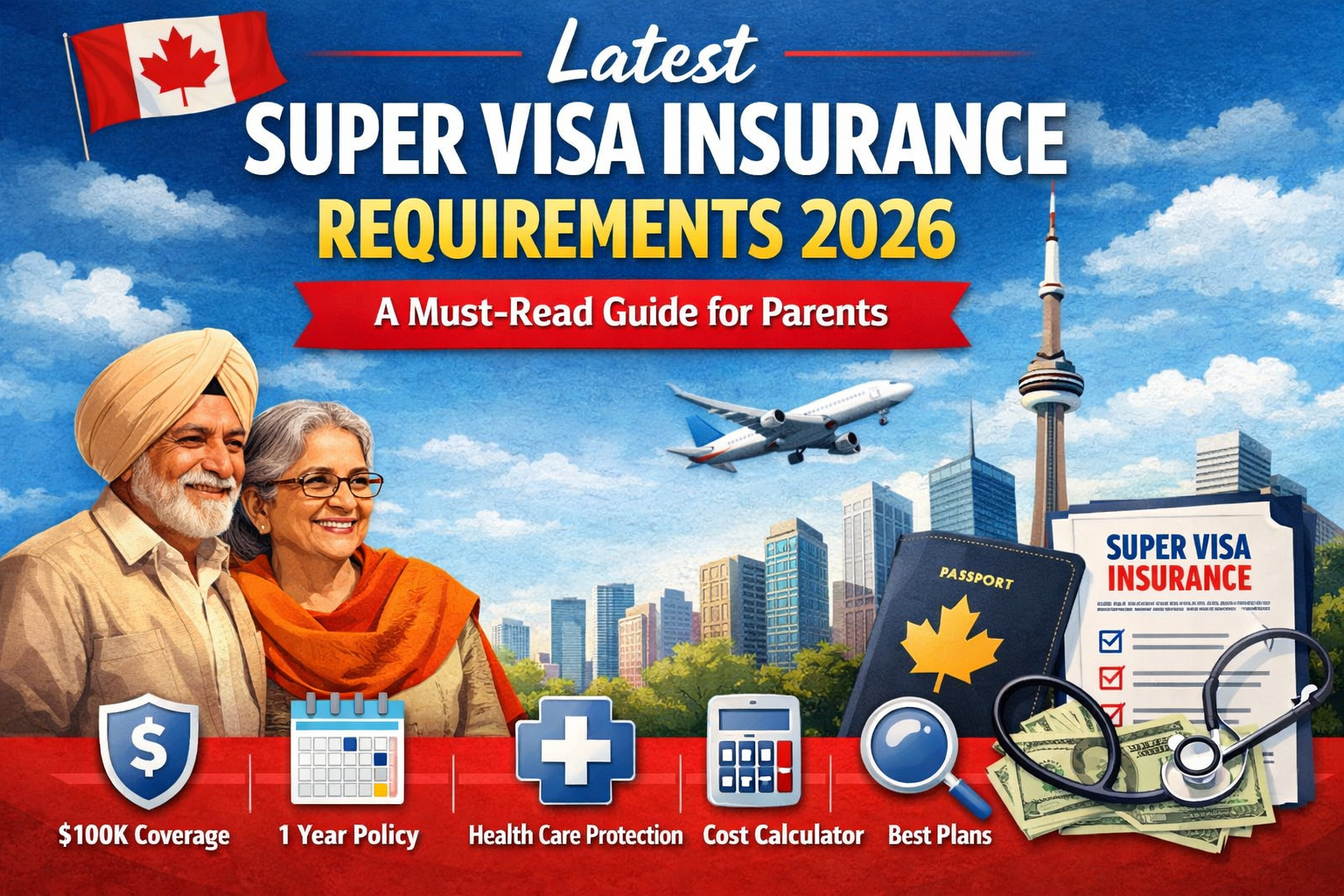 Latest Super Visa Insurance Requirements 2026: A Must-Read Guide for Parents
